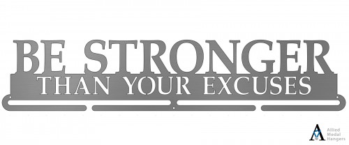 Be Stronger Than Your Excuses